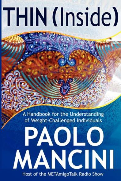 Thin (Inside): A Handbook for the Understanding of Weight-Challenged Individuals