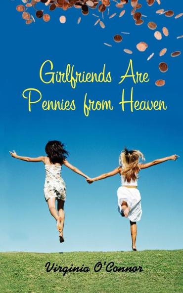 Girlfriends Are Pennies From Heaven
