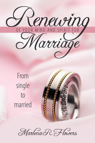 Renewing of Your Mind & Spirit for Marriage