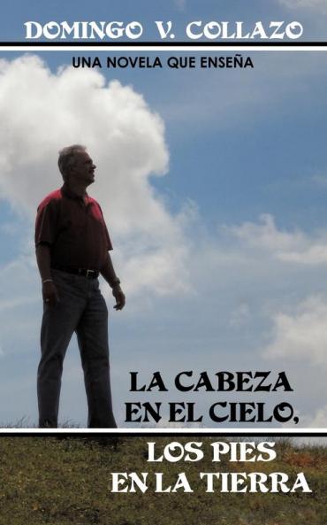 La Cabeza En El Cielo Los Pies En La Tierra
