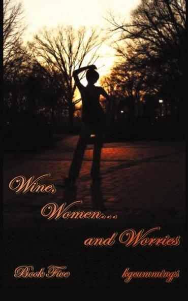 Wine Women and Worries