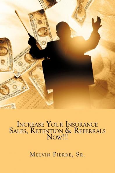 Increase Your Insurance Sales Retention & Referrals Now!!!
