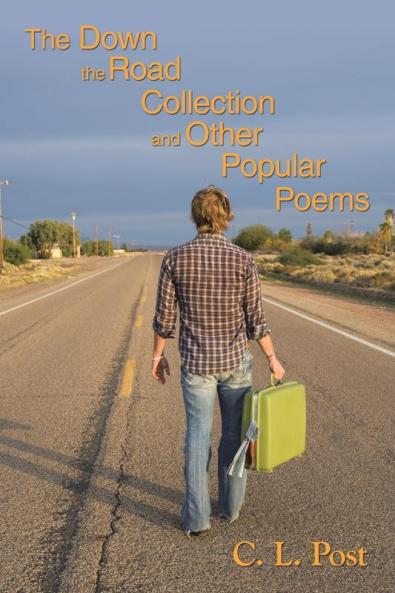 The Down the Road Collection and Other Popular Poems