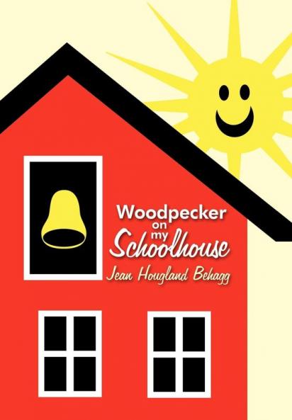 Woodpecker on my Schoolhouse