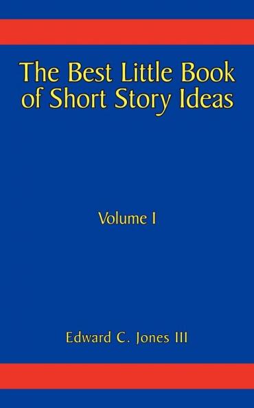 The Best Little Book of Short Story Ideas