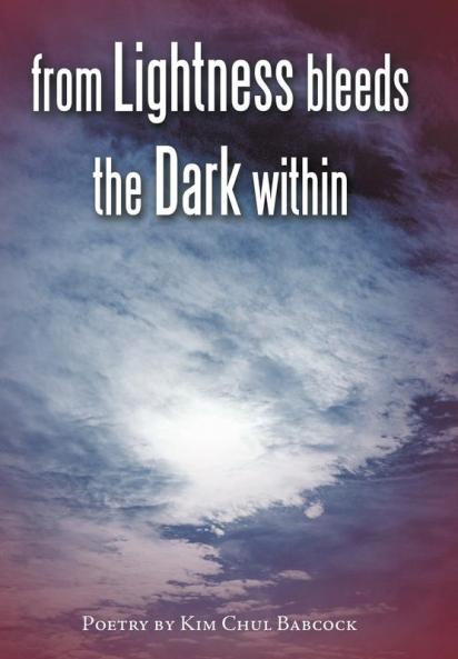 from Lightness bleeds the Dark within