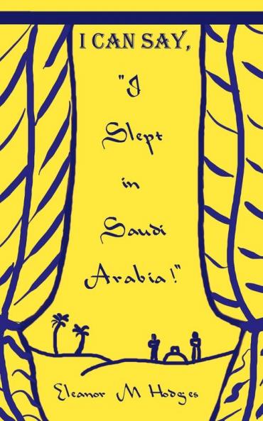 I Can Say I Slept in Saudi Arabia!