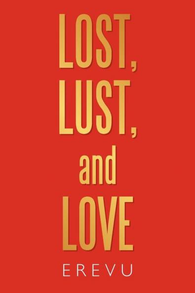 Lost Lust and Love