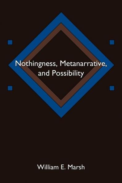 Nothingness Metanarrative and Possibility