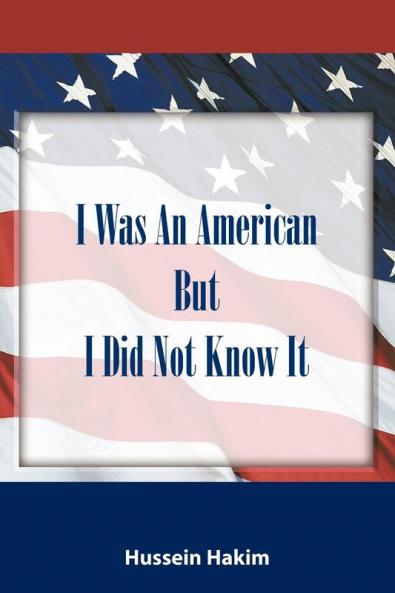I Was An American But I Did Not Know It
