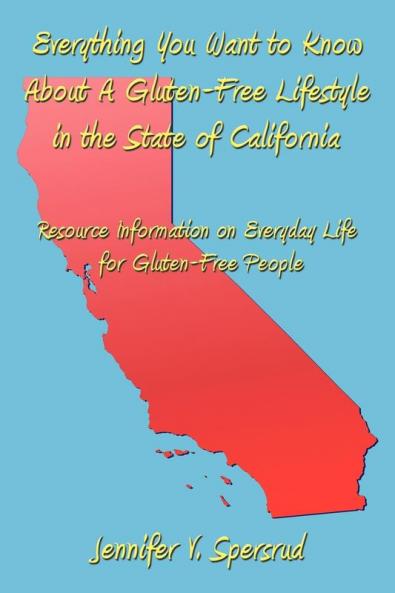 Everything You Want to Know about a Gluten-Free Lifestyle in the State of California