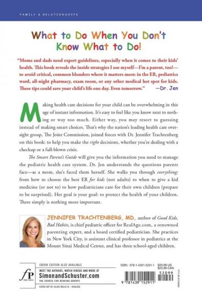The Smart Parent's Guide: Getting Your Kids Through Checkups Illnesses and Accidents