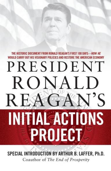 President Ronald Reagan's Initial Actions Project