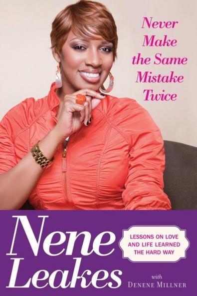 Never Make the Same Mistake Twice: Lessons on Love and Life Learned the Hard Way