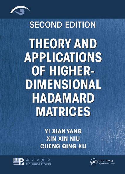 Theory and Applications of Higher-Dimensional Hadamard Matrices Second Edition