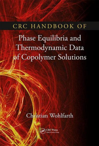 CRC Handbook of Phase Equilibria and Thermodynamic Data of Copolymer Solutions