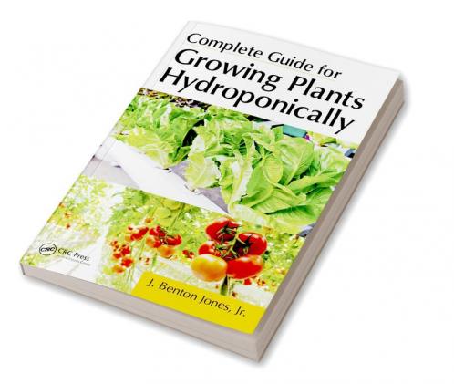Complete Guide for Growing Plants Hydroponically