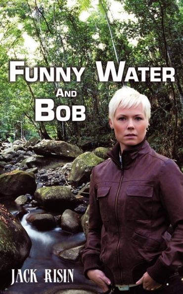 Funny Water and Bob