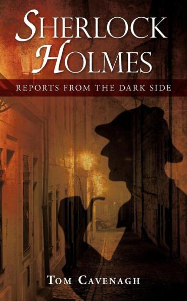 Sherlock Holmes Reports From The Dark Side
