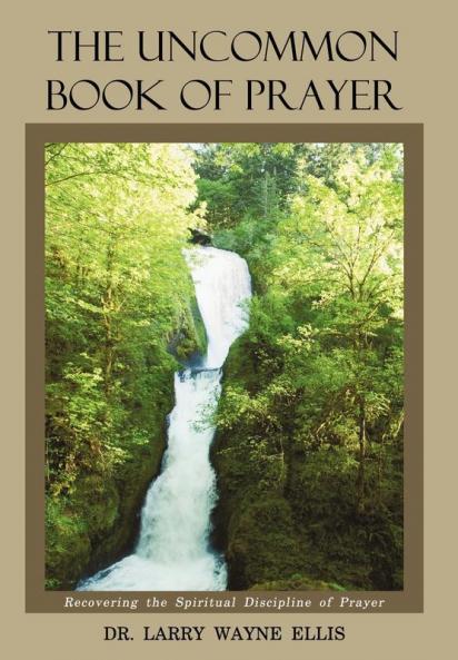 The Uncommon Book Of Prayer