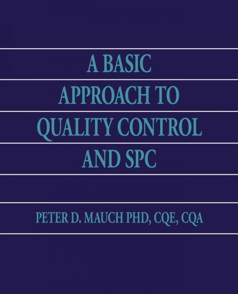 A Basic Approach to Quality Control and SPC