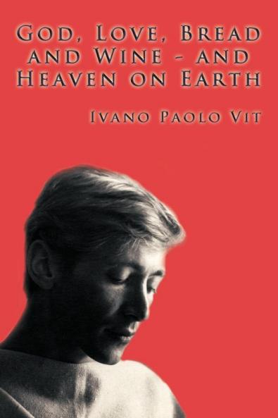 God Love Bread and Wine ─ and Heaven on Earth