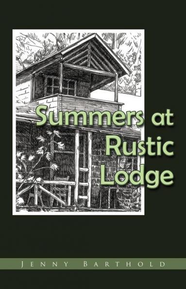 Summers at Rustic Lodge