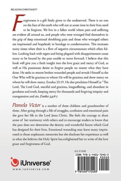 FOR SURELY HE HAS FORGIVEN ME