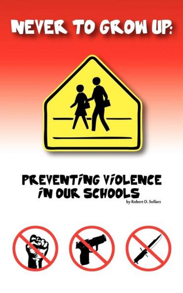 Never to grow up: Preventing Violence in our schools