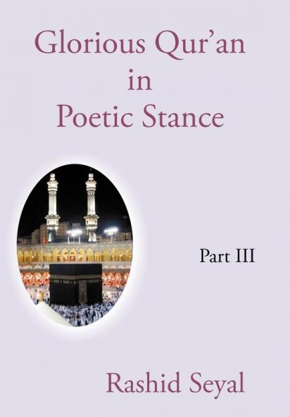 Glorious Qur'an in Poetic Stance Part III
