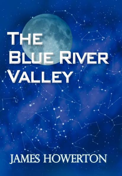 THE BLUE RIVER VALLEY