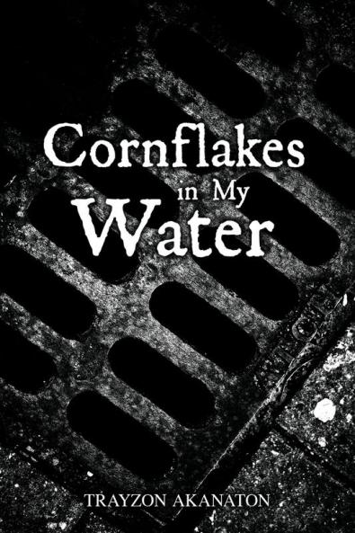 Cornflakes in My Water