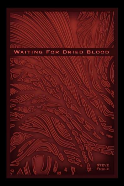 Waiting for Dried Blood