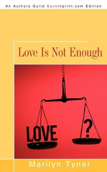 Love Is Not Enough