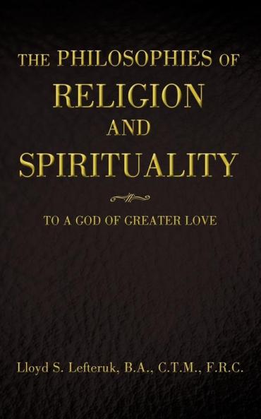 The Philosophies of Religion and Spirituality