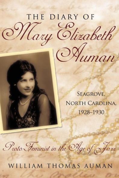The Diary of Mary Elizabeth Auman Seagrove North Carolina 1928-1930
