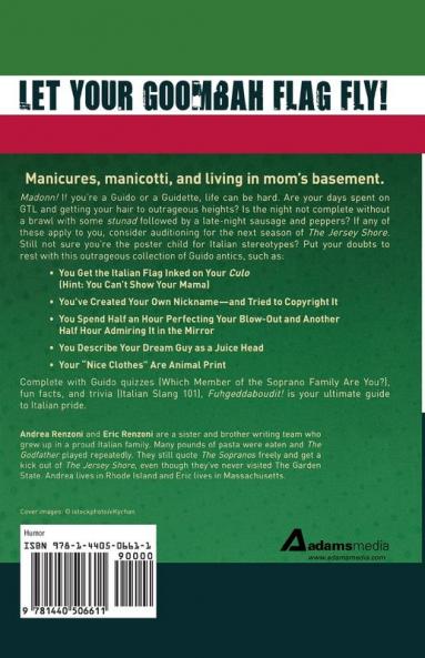 Fuhgeddaboudit!: From Fist-Pumping to Family Restaurant - 101 Ways to Tell If You're a Guido