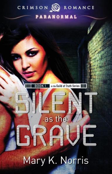 Silent As The Grave (Volume 1) (Guild of Truth)