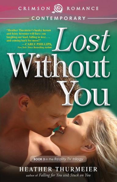 Lost Without You (Volume 3) (Unscripted Love)