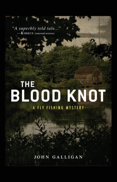 The BLOOD KNOT (Fly Fishing)
