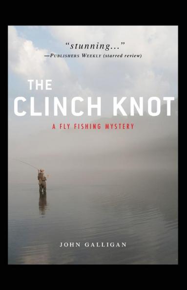 The CLINCH KNOT (Fly Fishing)