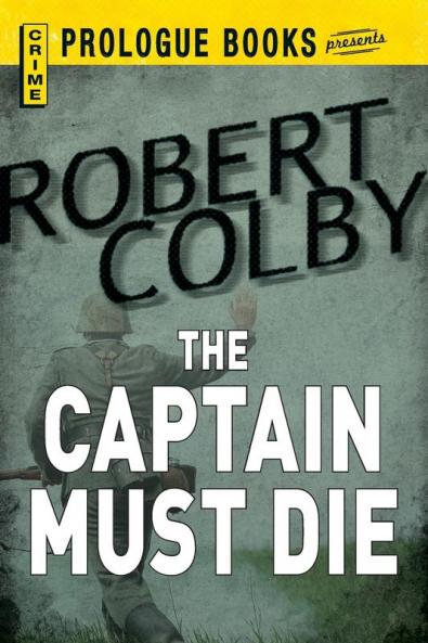 Captain Must Die (Prologue Books)