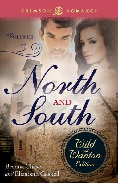 North And South: The Wild And Wanton Edition Volume 3 (Crimson Romance)