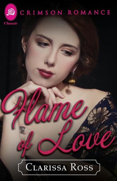 Flame Of Love (Crimson Romance)