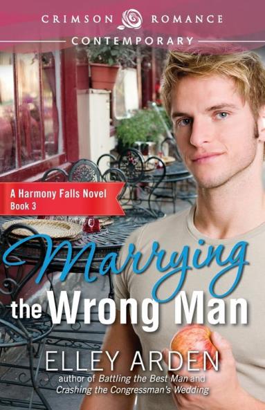 Marrying The Wrong Man (Crimson Romance)