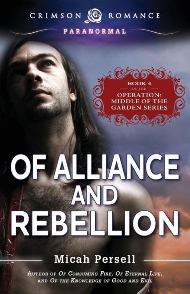 Of Alliance And Rebellion (Garden of Good and Evil)