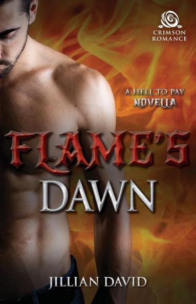 Flame's Dawn: A Hell to Pay Novella (Volume 4)