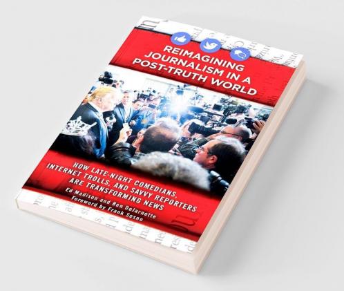 Reimagining Journalism in a Post-Truth World