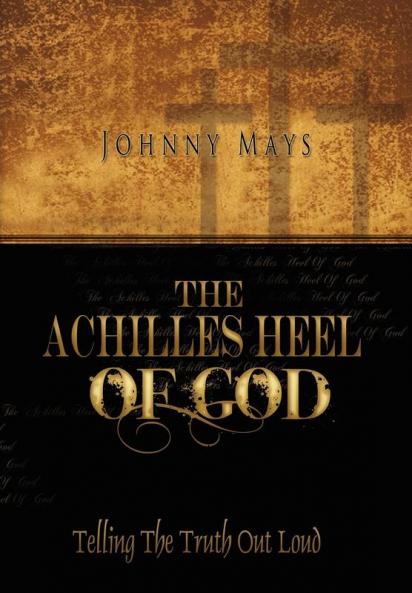 The Achilles Heel of God