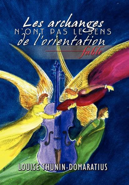 Les Archanges N'Ont Pas Le Sens de L'Orientation